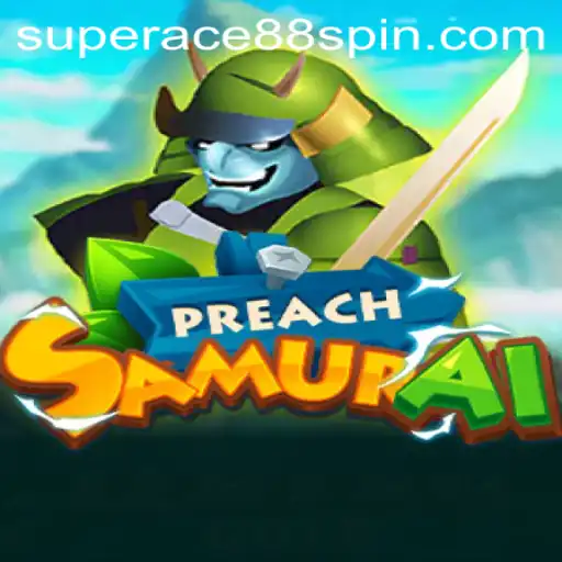 Discovering the World of PreachSamurai: A Unique Gaming Adventure with SuperAce88