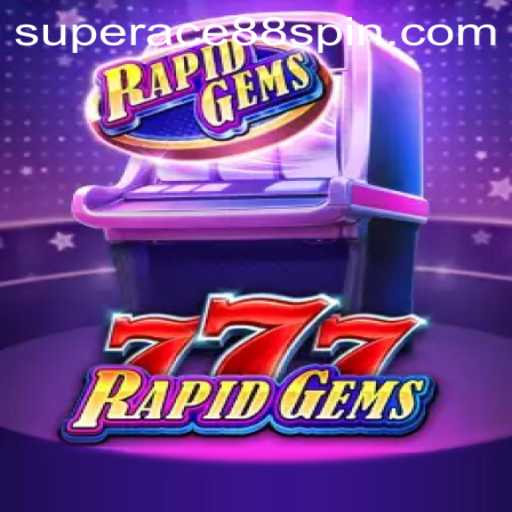 Experience the Thrill of RapidGems777 featuring SuperAce88